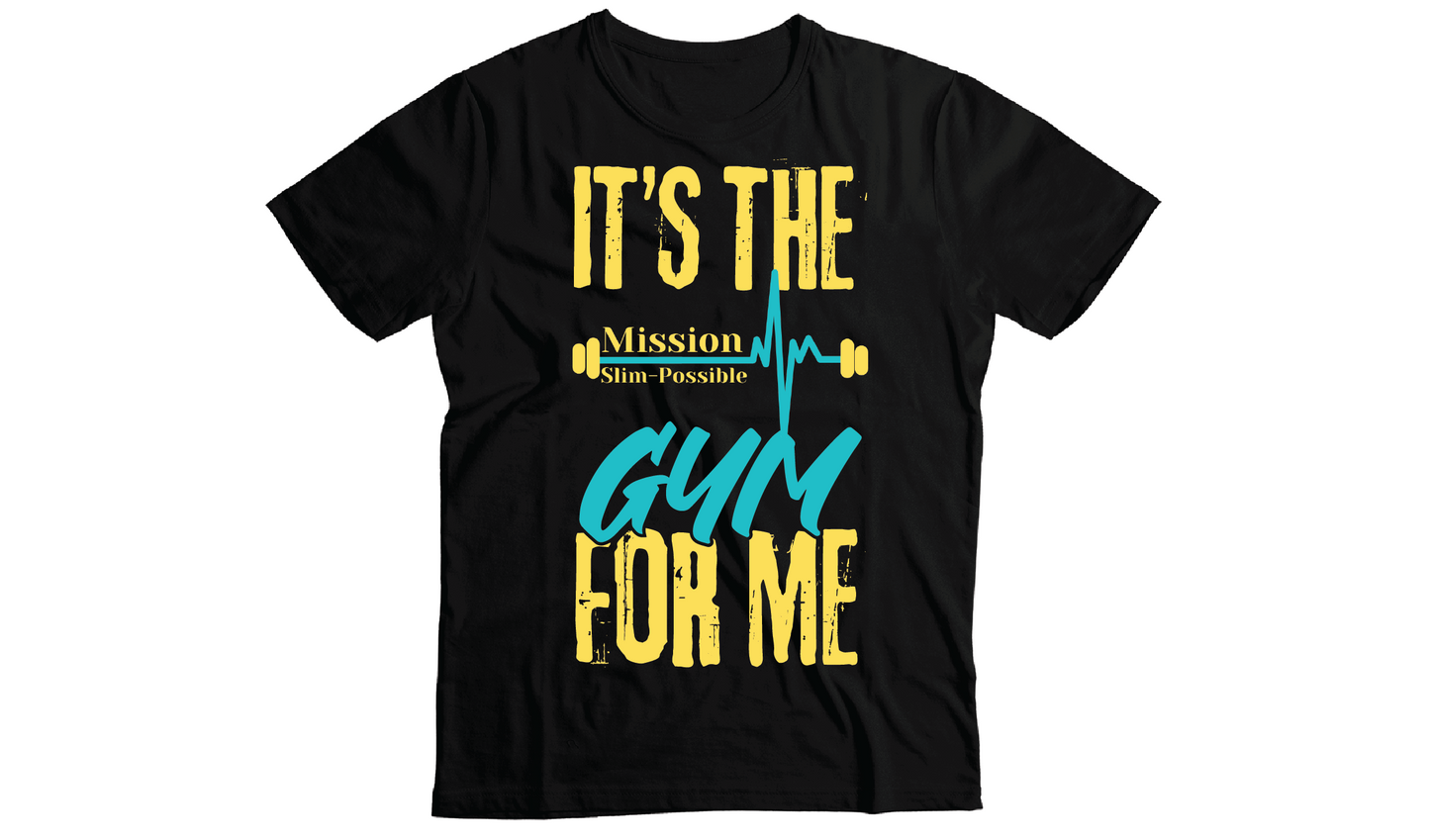 Mission Slim-Possible Gym T-Shirts- Unisex Sizing